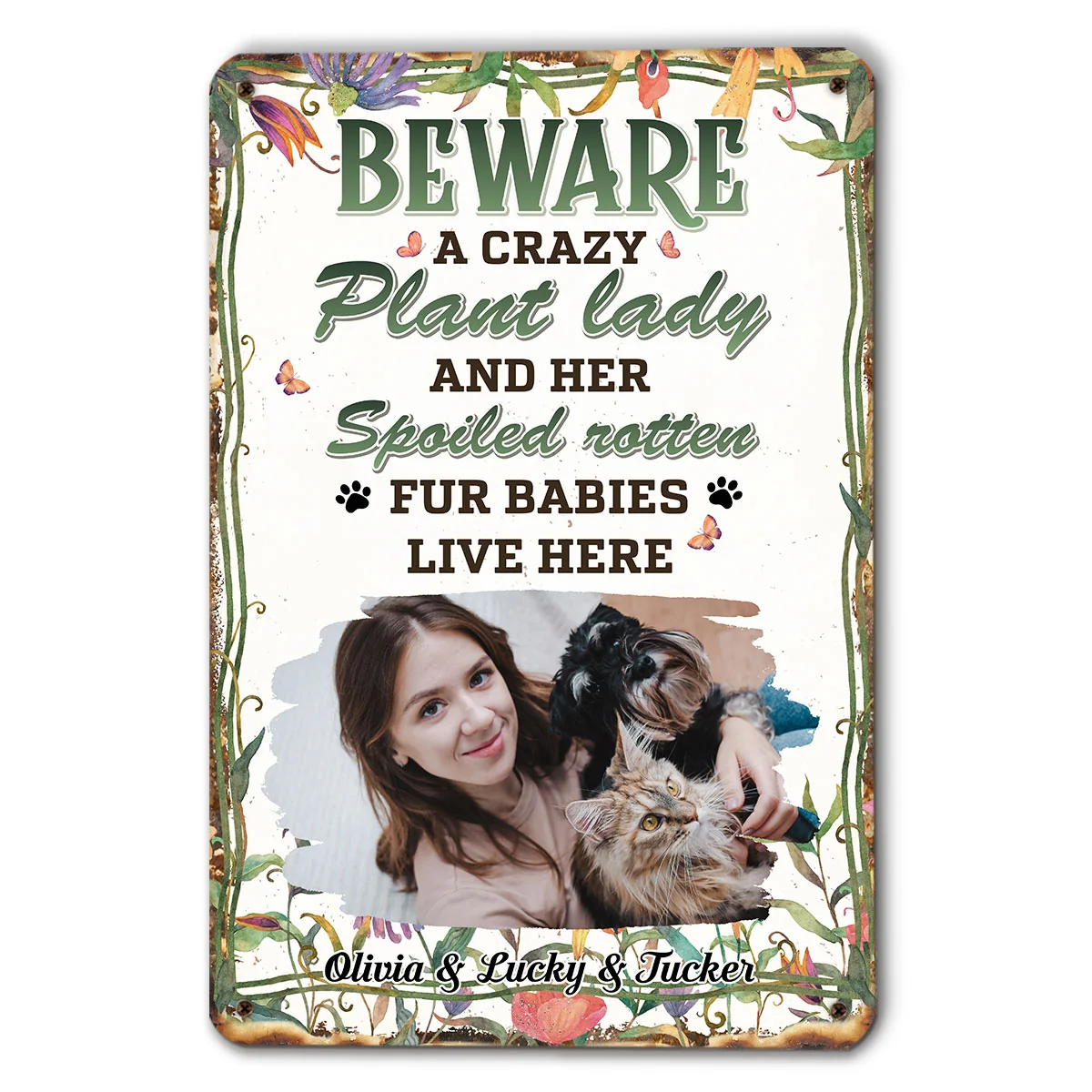 A Crazy Plant Lady And Fur Babies Photo - Personalized Custom Metal Sign