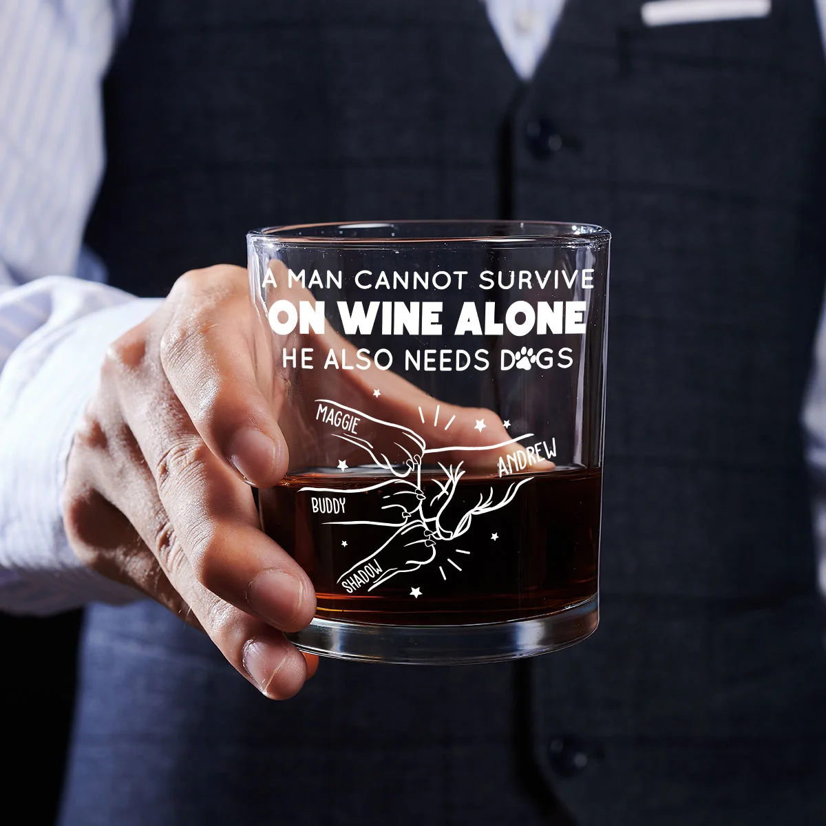 A Man Cannot Survive On Wine Alone Dog Dad - Personalized Custom Whiskey Glass - Image 3