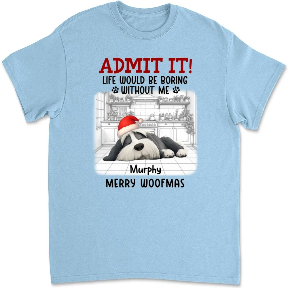 Admit It Dog Cartoon Christmas - Personalized Custom Unisex T-shirt - Image 7