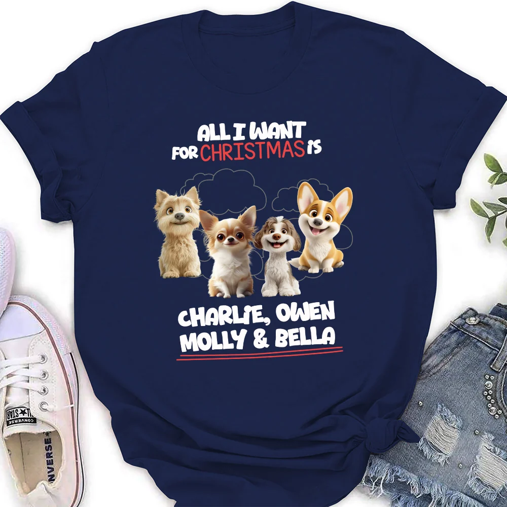 All I Want Is - Personalized Custom Women's T-Shirt - Image 4