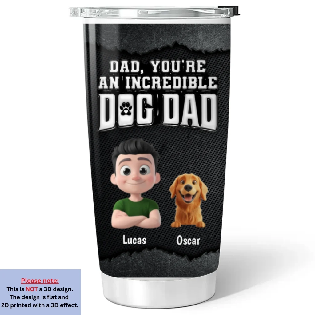 An Incredible Handsome Dog Dad - Personalized Custom 3D Inflated Effect Tumbler - Image 6