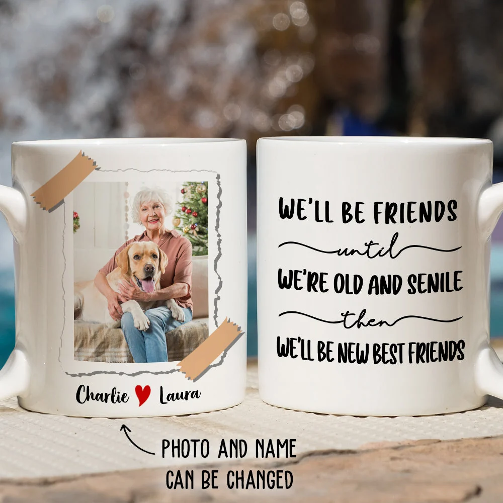 Be Friends Until We're Old - Personalized Custom Photo Coffee Mug - Image 2