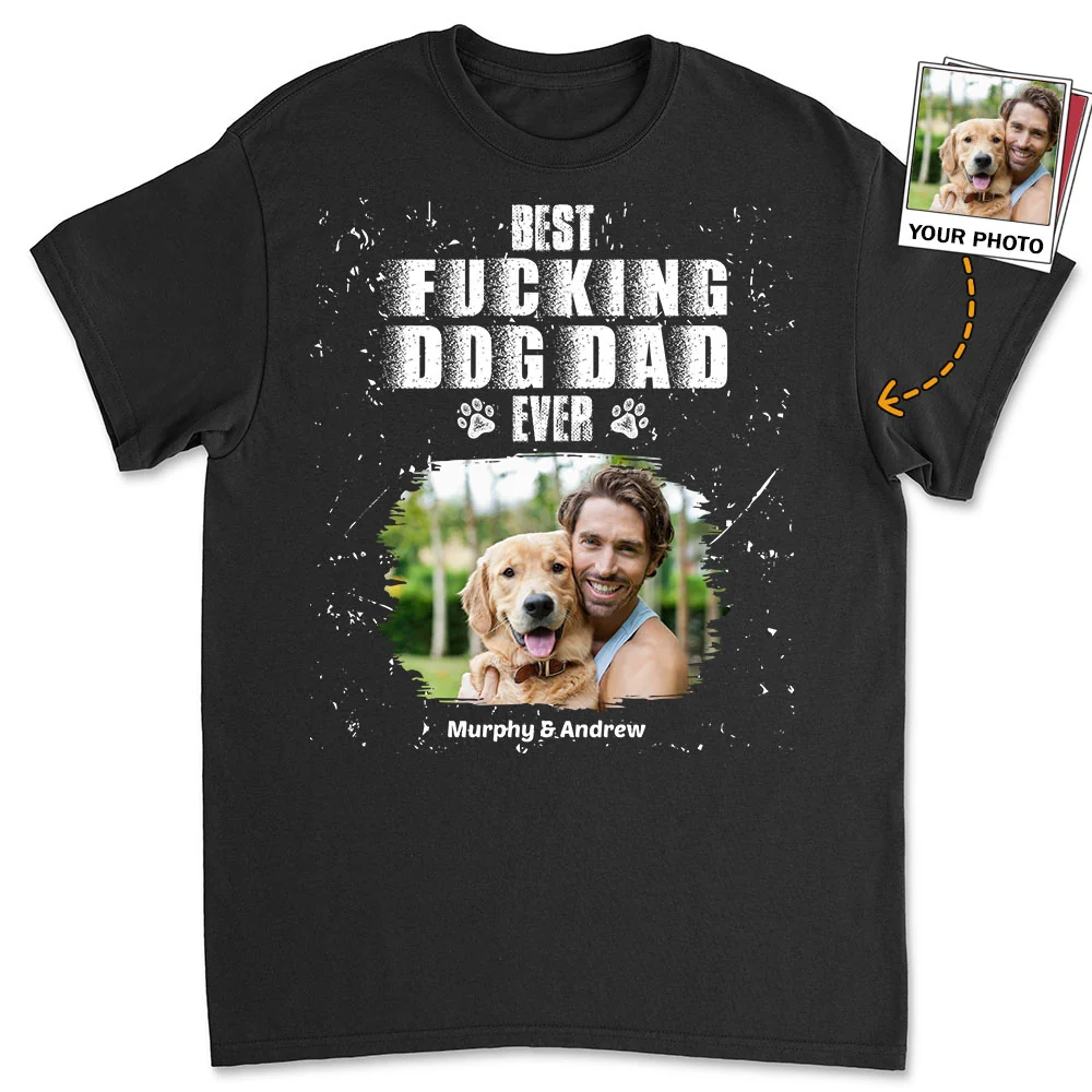 Best Dad Ever Photo - Personalized Custom Unisex T-shirt