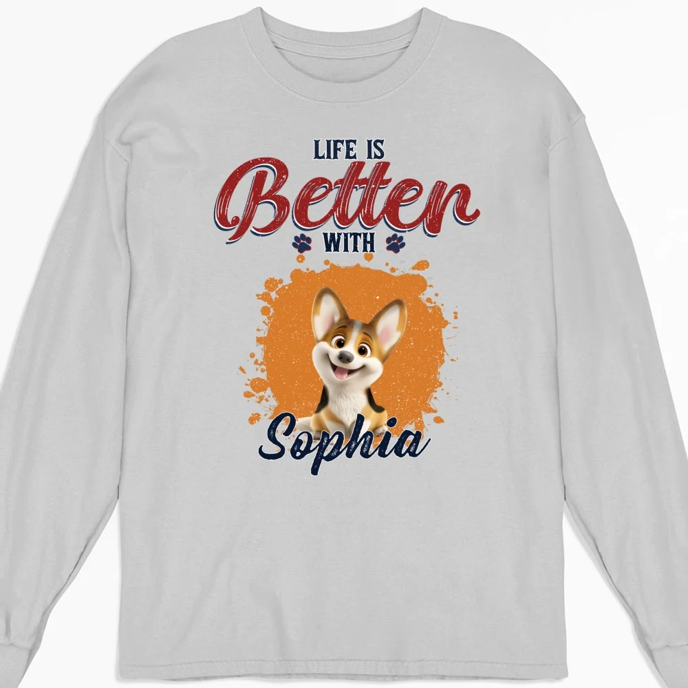 Better Life With My Pet - Personalized Custom Long Sleeve T-shirt - Image 4