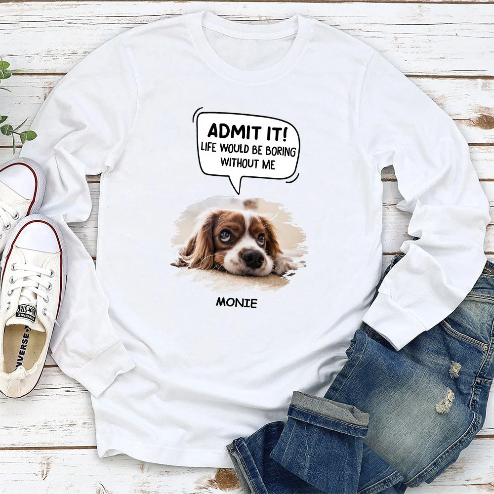 Boring Life - Personalized Custom Long Sleeve T-shirt - Image 3