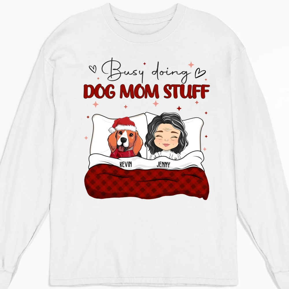 Busy Doing Dog Mom Stuff - Personalized Custom Long Sleeve T-shirt - Image 4
