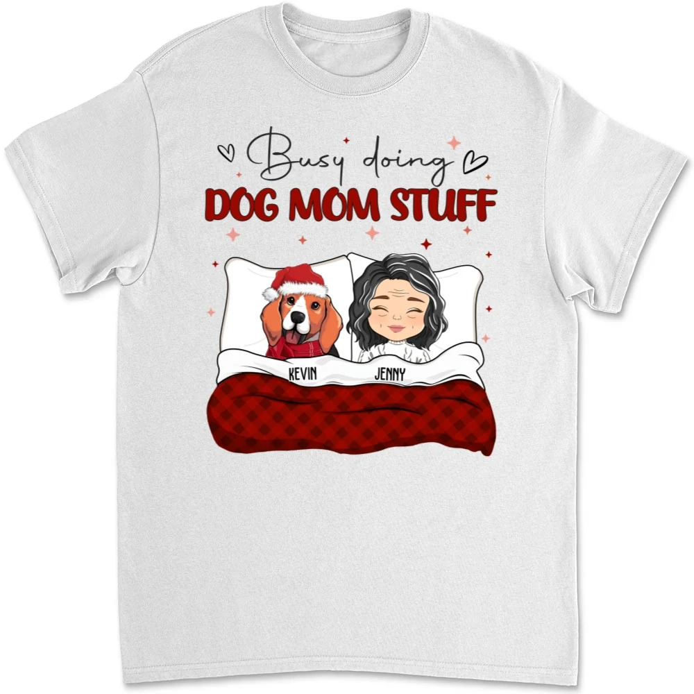 Busy Doing Dog Mom Stuff - Personalized Custom Unisex T-shirt - Image 5