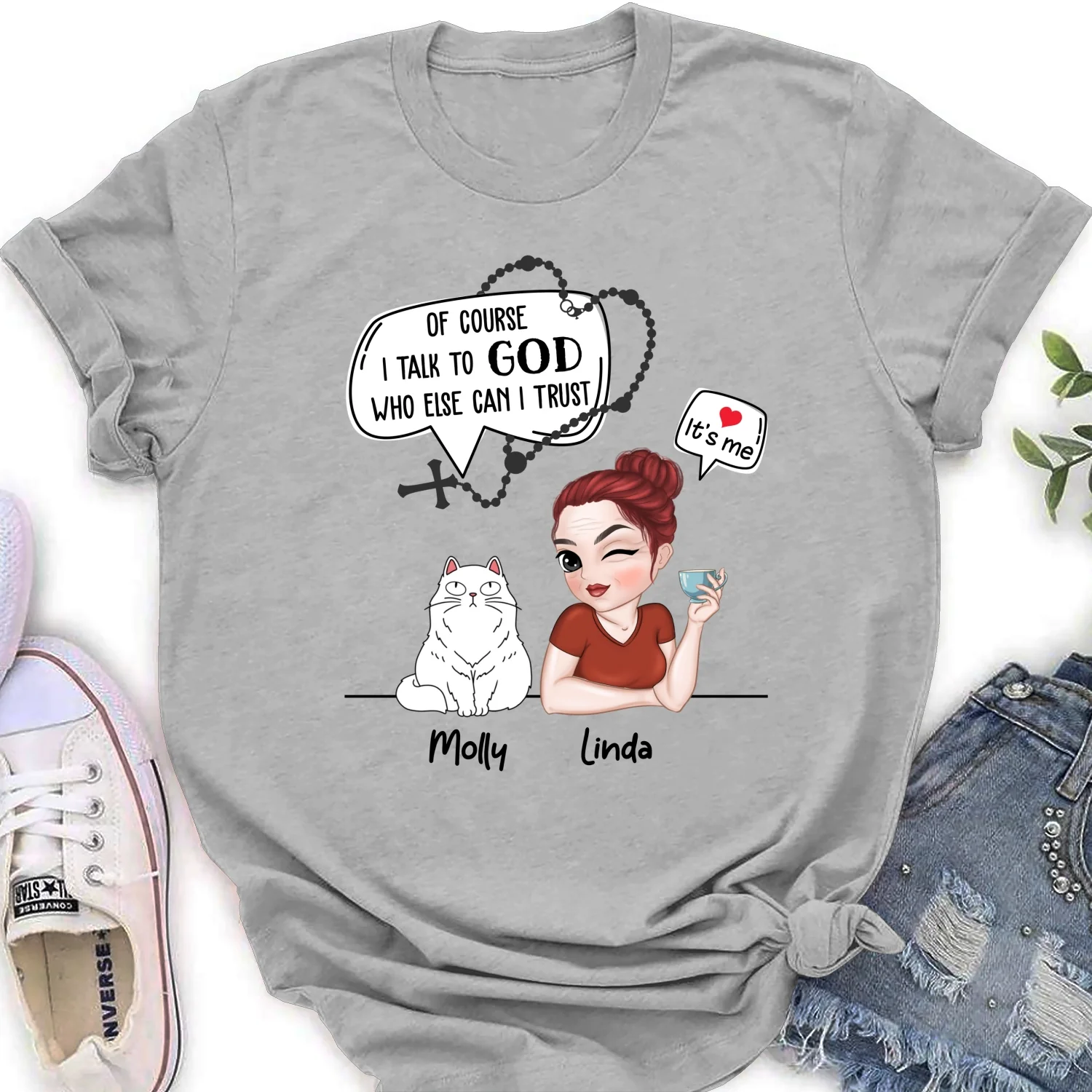 Cat Of Course I Talk To God Who Else Can I Trust - Personalized Custom Women's T-shirt - Image 7