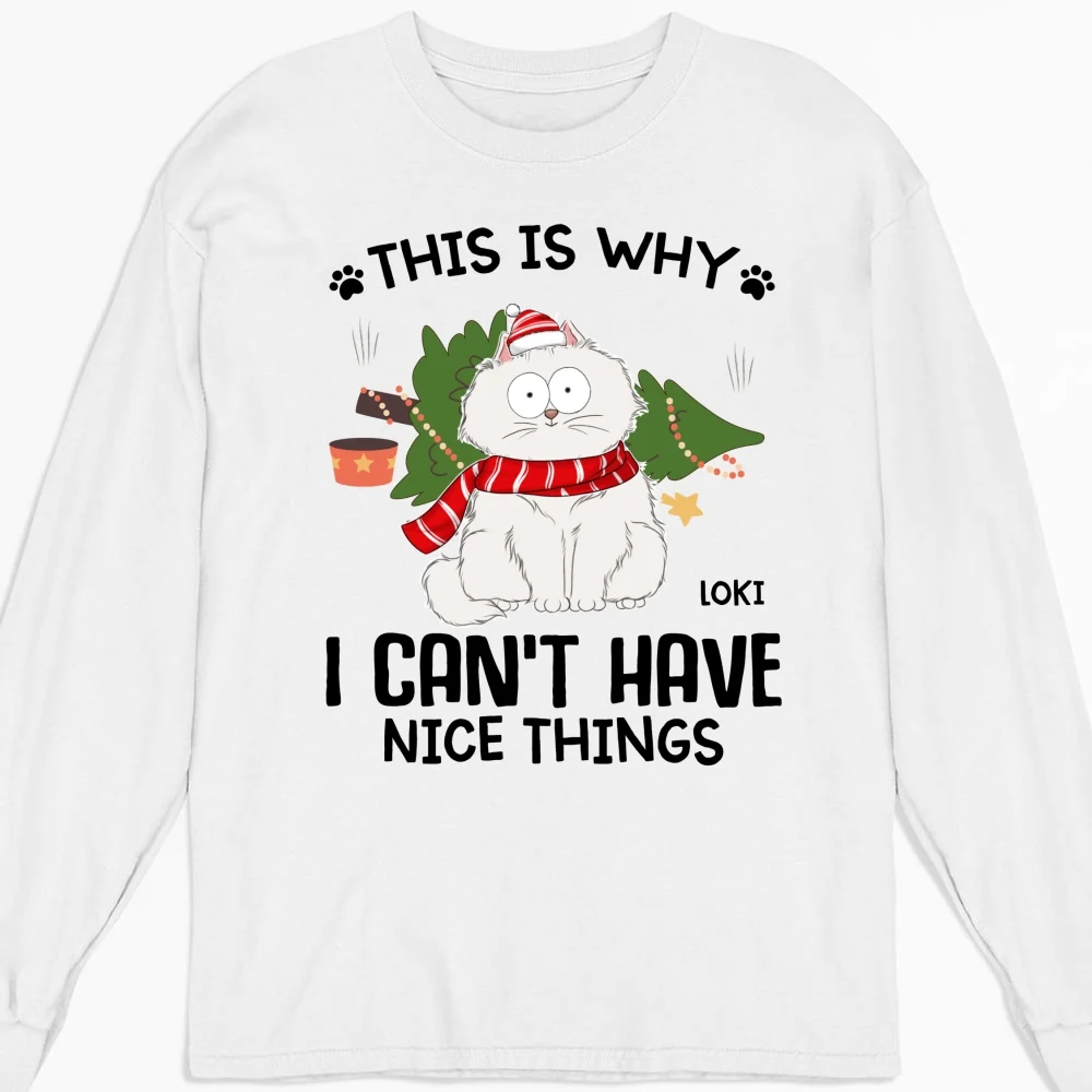 Cats Can Not Have Nice Things - Personalized Custom Long Sleeve T-Shirt - Image 3