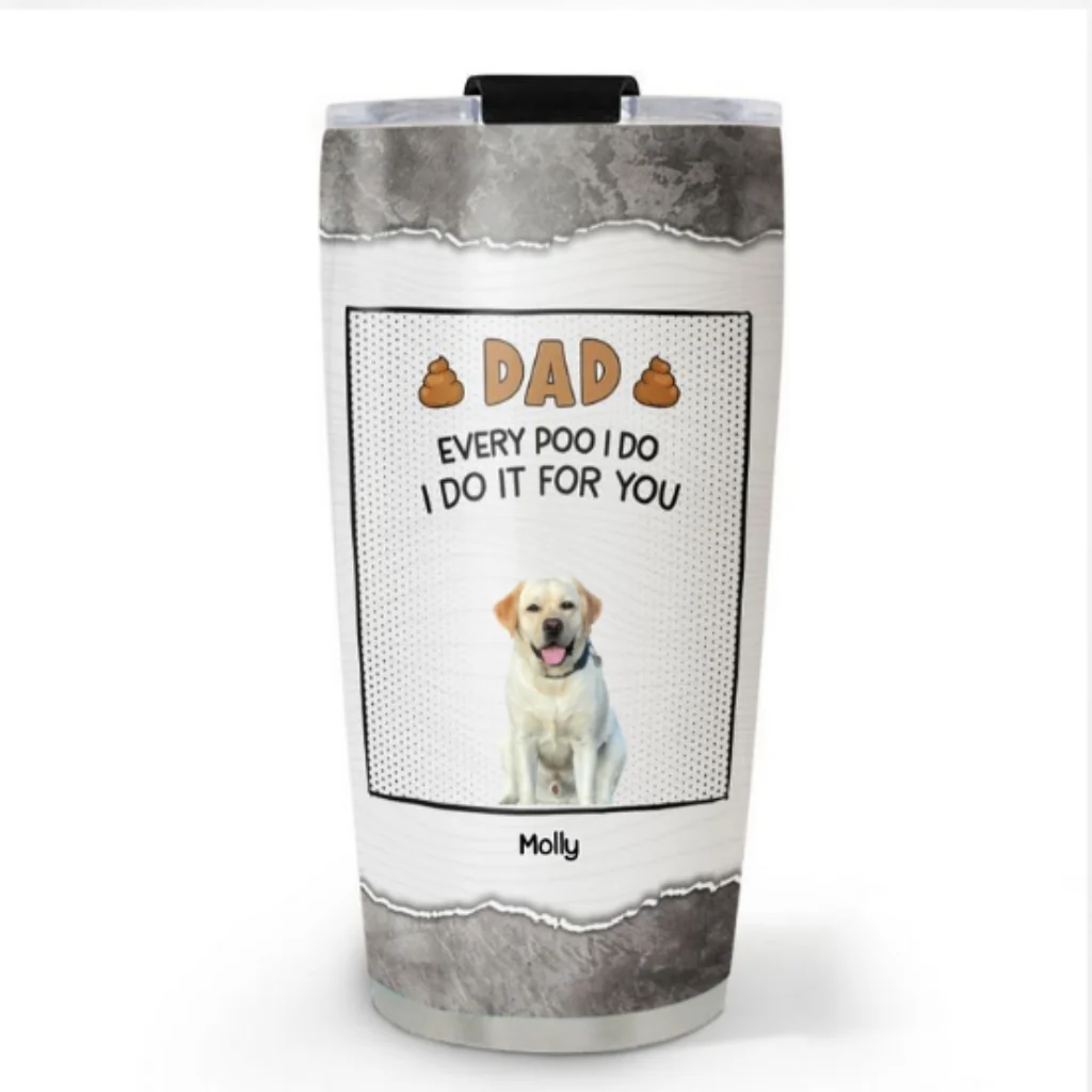 Dear Dad Thanks For Picking Up Our Poop Photo - Personalized Custom Tumbler
