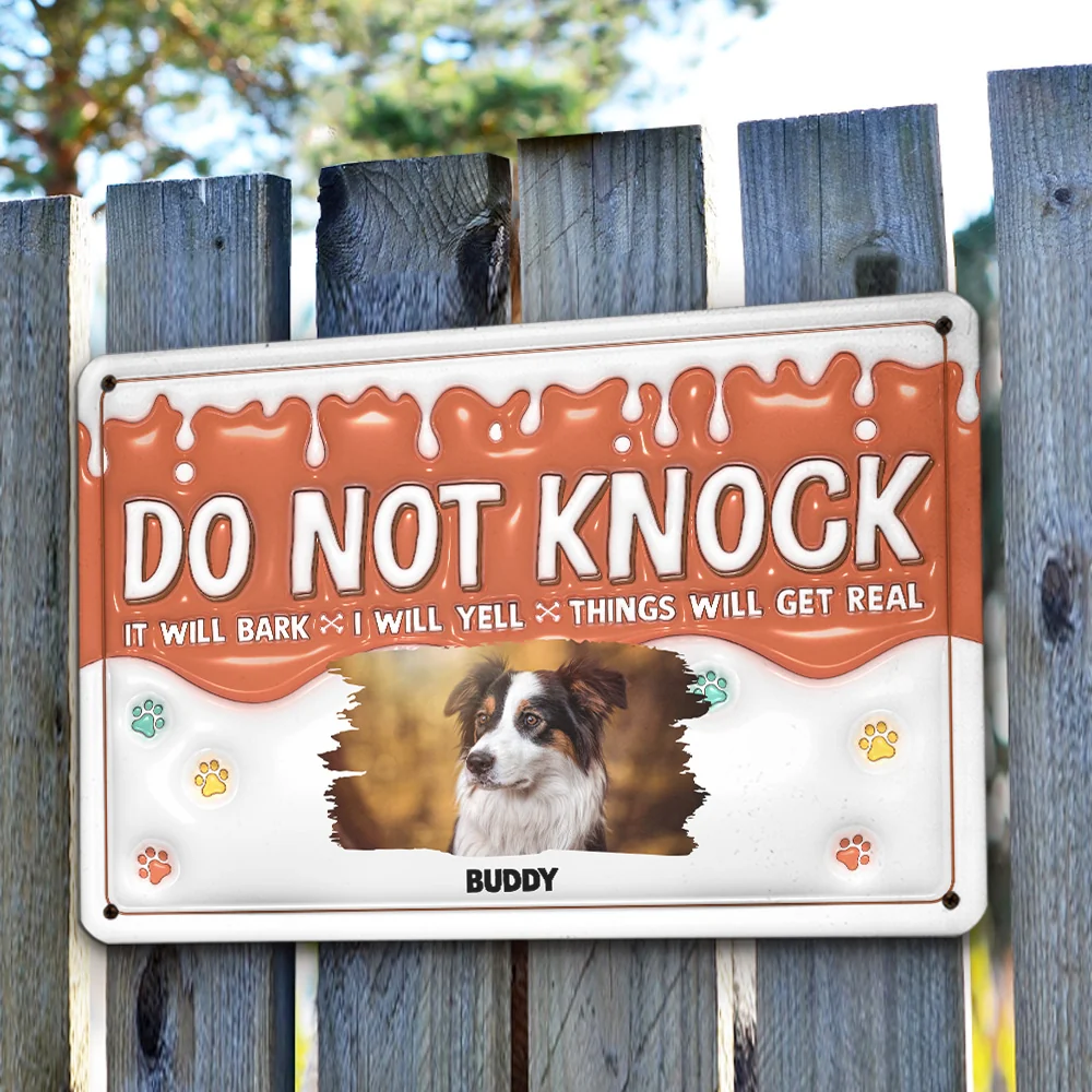 Do Not Knock My Dogs Will Bark Photo - Personalized Custom 3D Inflated Effect Metal Sign - Image 2