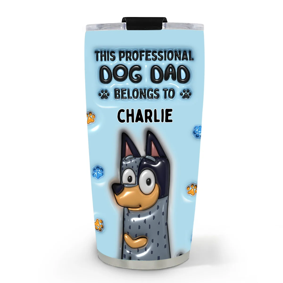 Dog Mom Dad Belong - Personalized Custom 3D Inflated Effect Tumbler