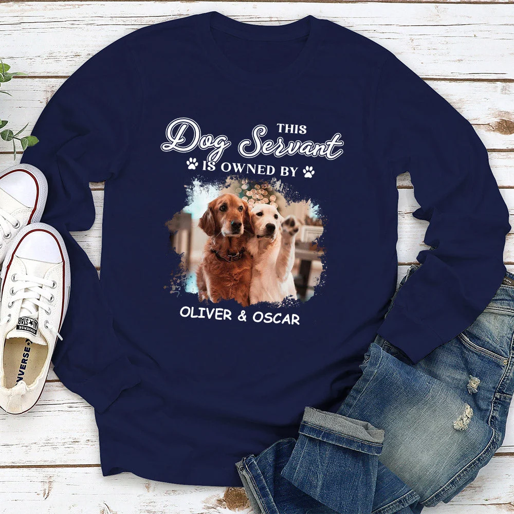My Dog Servant - Personalized Custom Long Sleeve T-shirt - Image 3