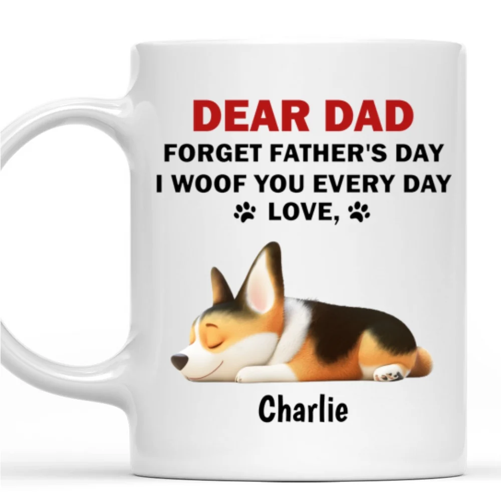 Forget Father Day Dog Dad - Personalized Custom Coffee Mug - Image 6