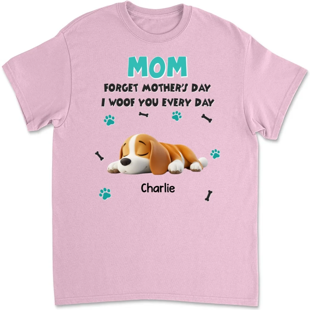 Forget Mother Day Mom - Personalized Custom Unisex T-shirt - Image 9