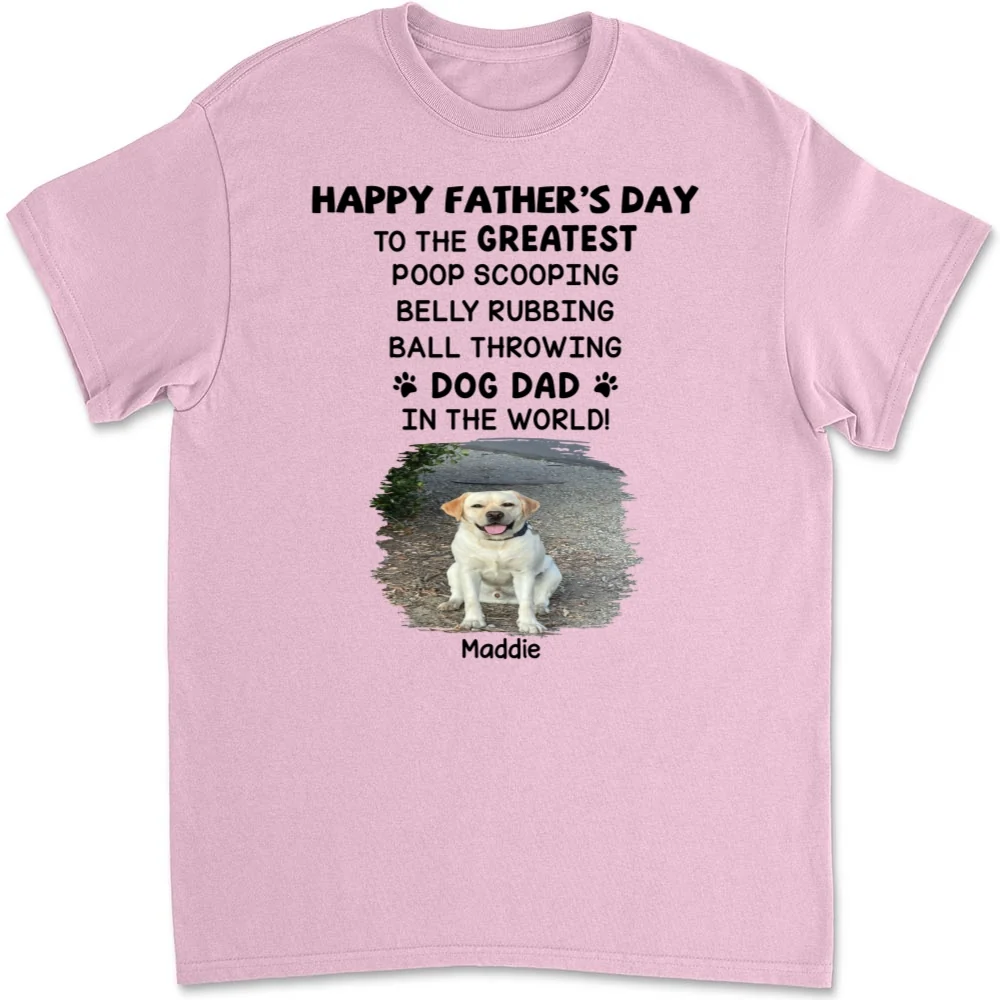 Greatest Dog Dad In The World Photo - Personalized Custom Unisex T-Shirt - Image 7