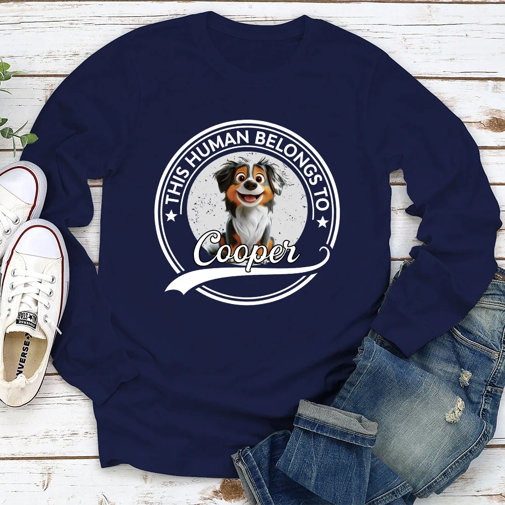 Human Belongs To Dog Cartoon - Personalized Custom Long Sleeve T-Shirt - Image 3