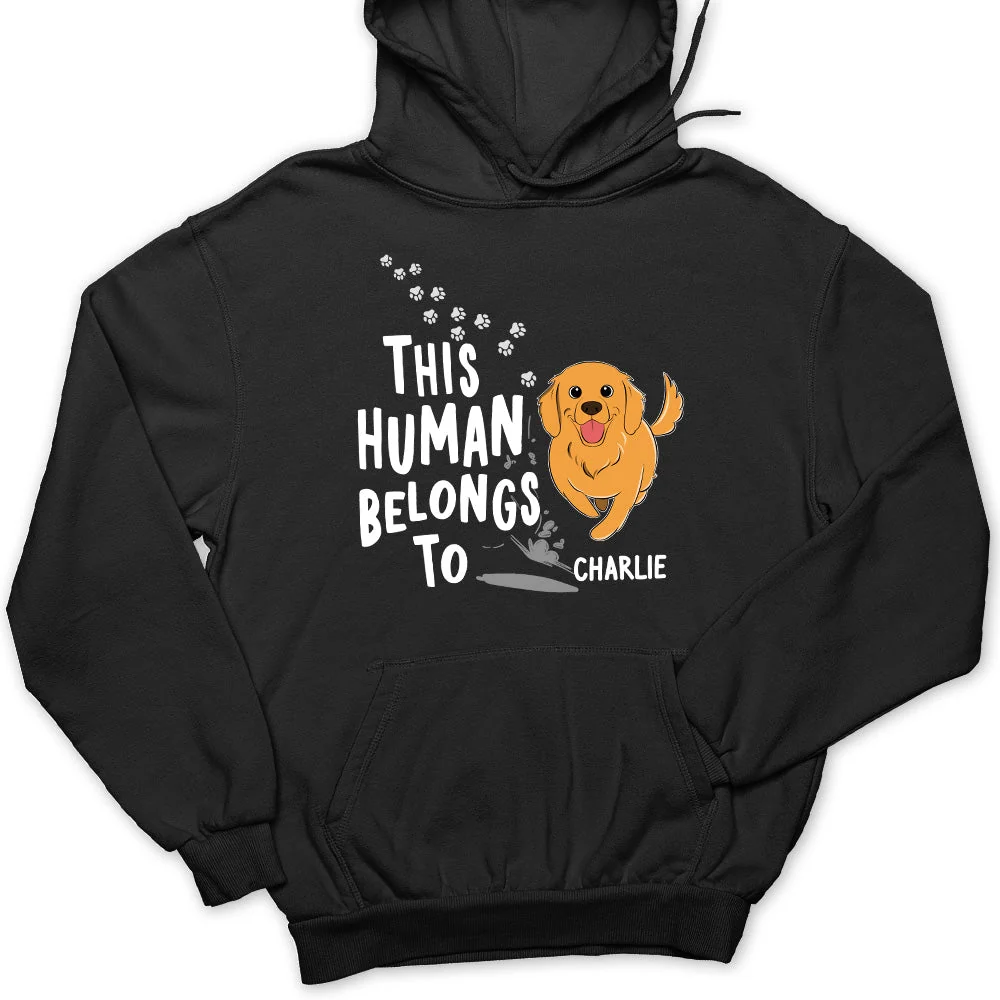 Human Belongs To Dogs - Personalized Custom Hoodie