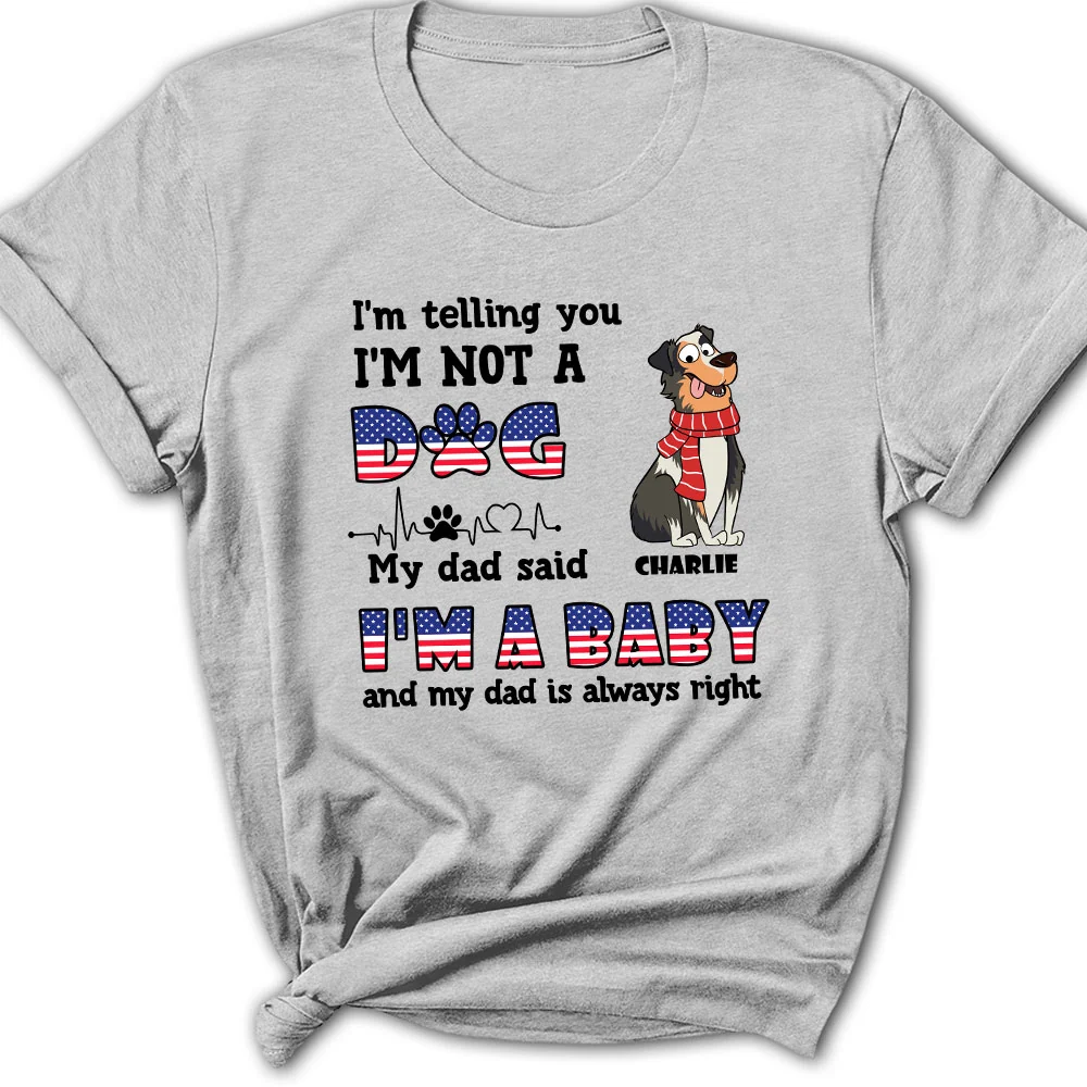I Am Not A Baby - Personalized Custom Women's T-Shirt