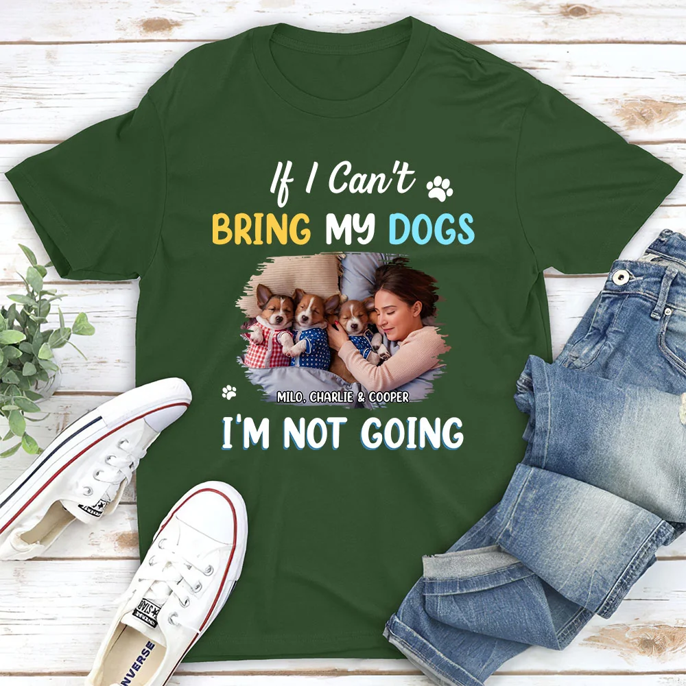 I Am Not Going Photo - Personalized Custom Unisex T-shirt - Image 5