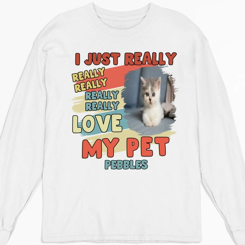 I Just Really Love My Pets Bright Ver Photo - Personalized Custom Long Sleeve T-shirt - Image 3