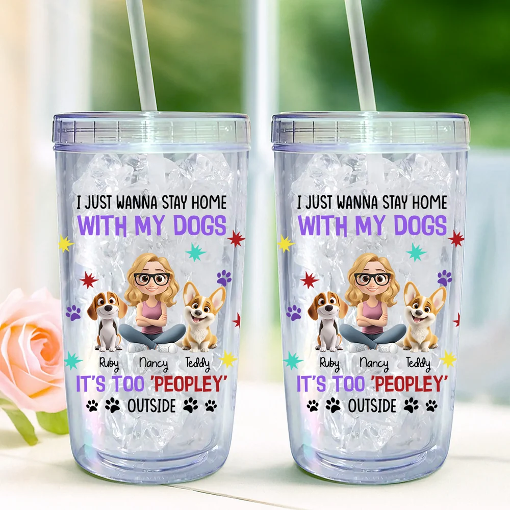 I Just Wanna Stay Home With My Dogs - Personalized Custom 14oz Plastic Tumbler - Image 4