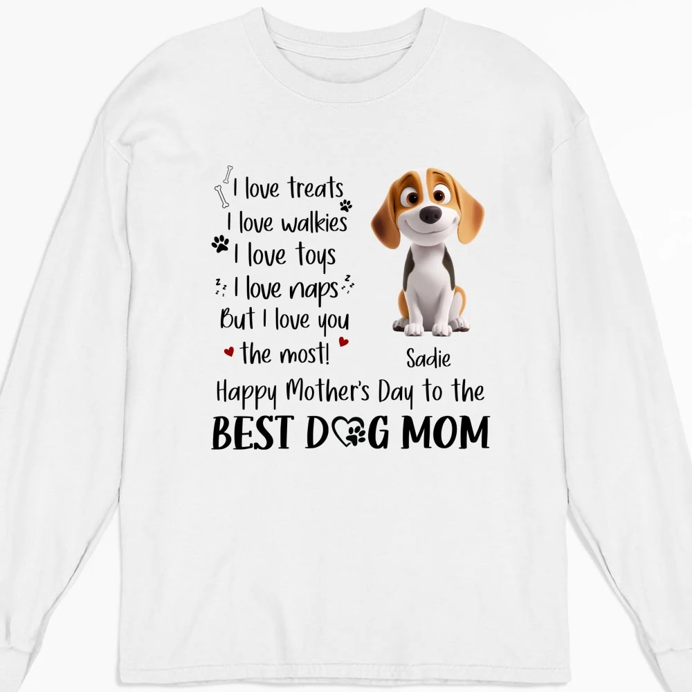 I Love You The Most Dog Mom - Personalized Custom Long Sleeve T-Shirt - Image 3