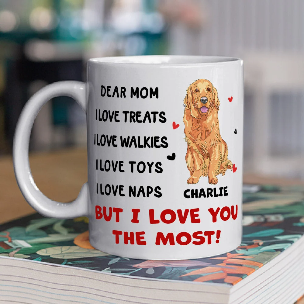 I Love You The Most - Personalized Custom Coffee Mug