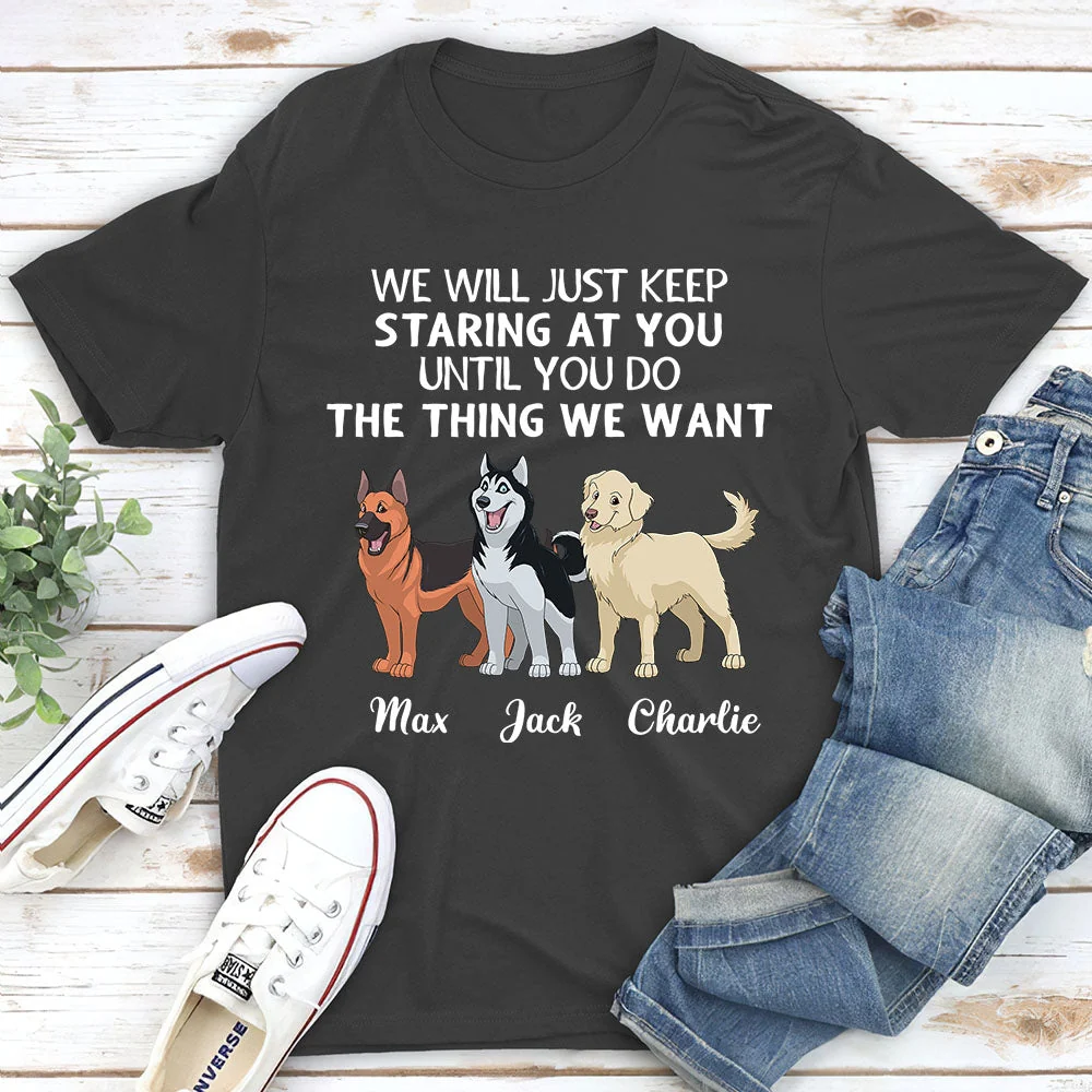 I Will Just Keep Staring - Personalized Custom Unisex T-shirt - Image 2
