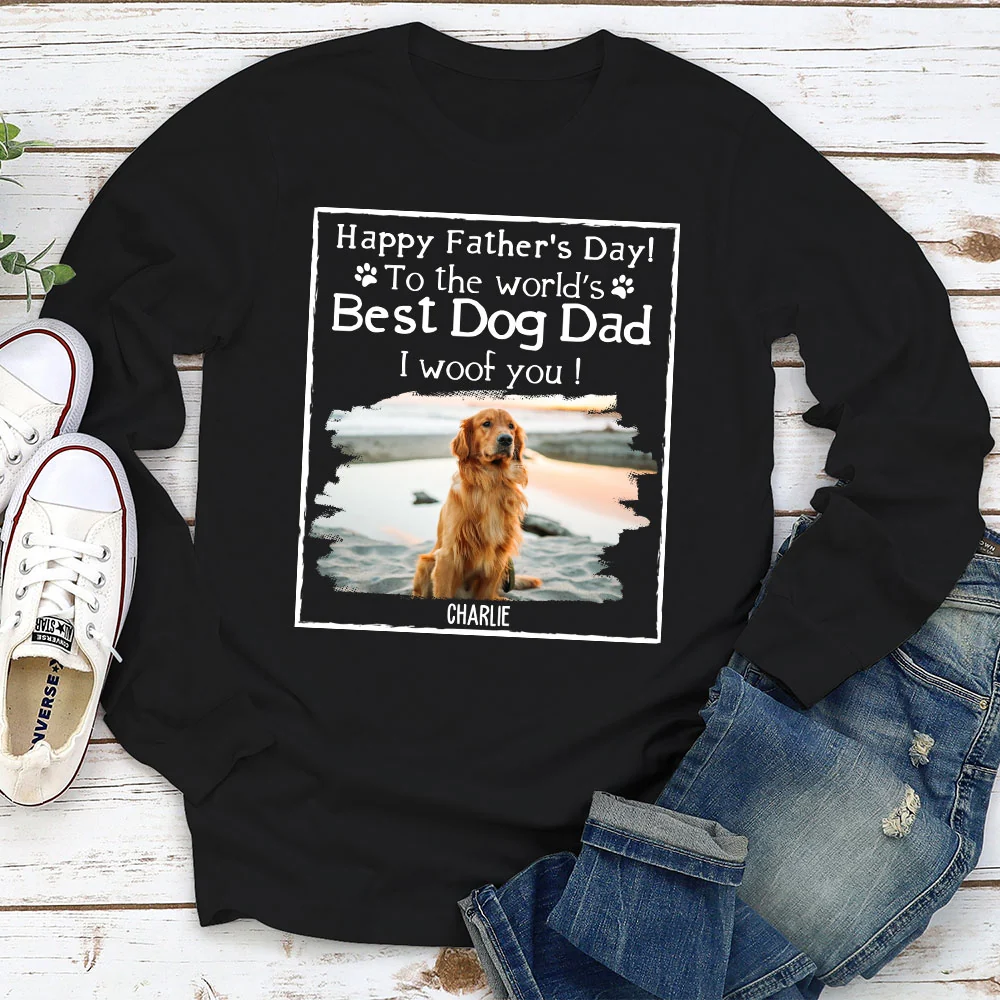 I Woof You Dad New Style Photo - Personalized Custom Long Sleeve T-Shirt
