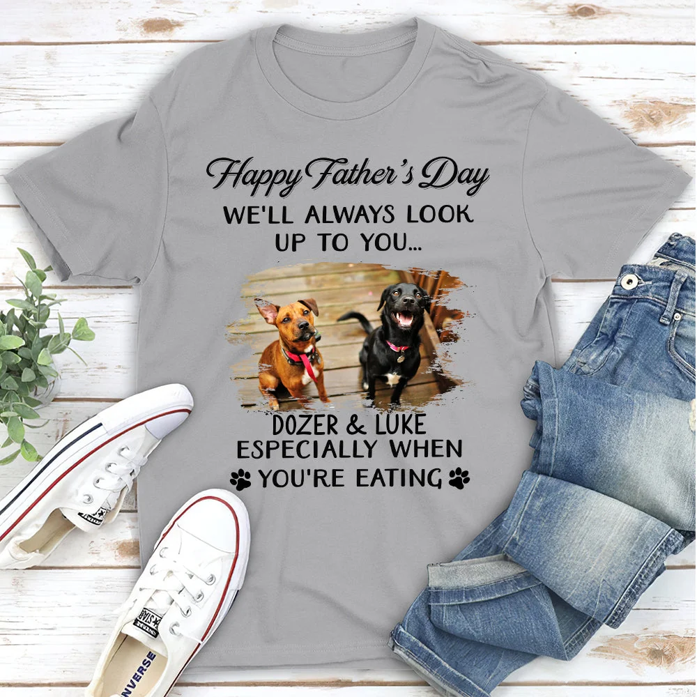 I'll Always Look Up To You Photo - Personalized Custom Unisex T-shirt