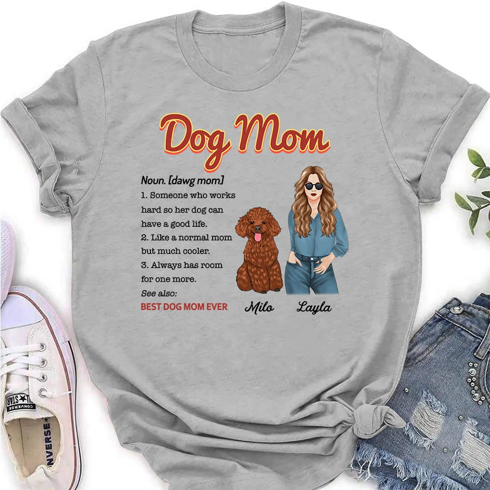 I'm A Dog Mom - Personalized Custom Women's T-shirt