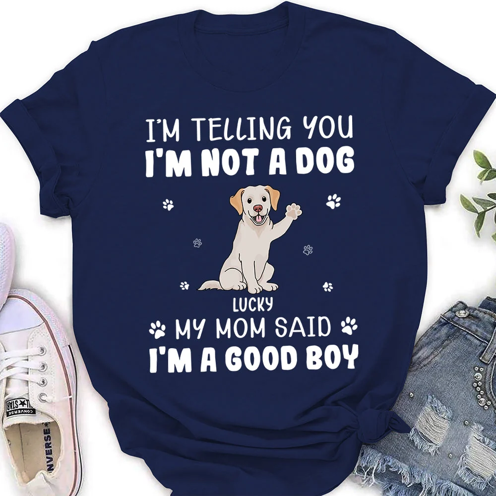 I'm A Good Boy - Personalized Custom Women's T-shirt - Image 5