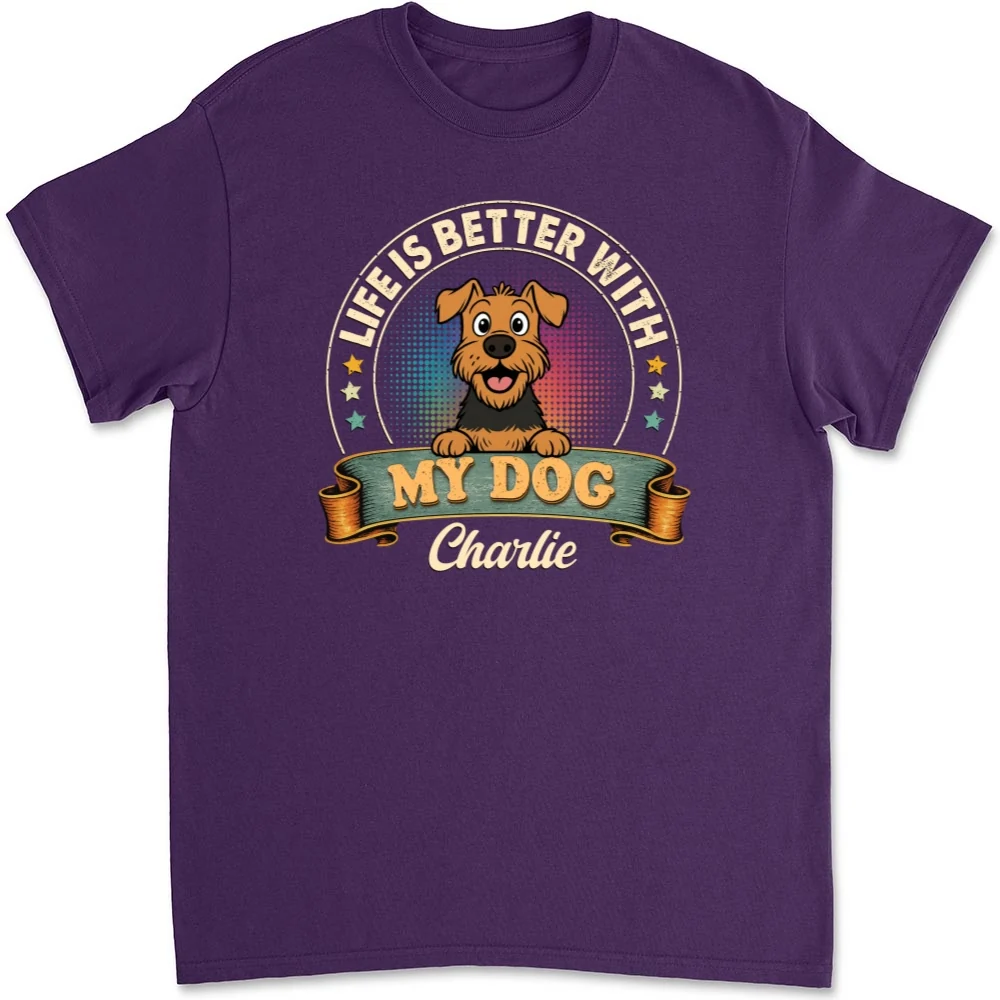 Life Is Better With My Dog - Personalized Custom Unisex T-shirt - Image 9