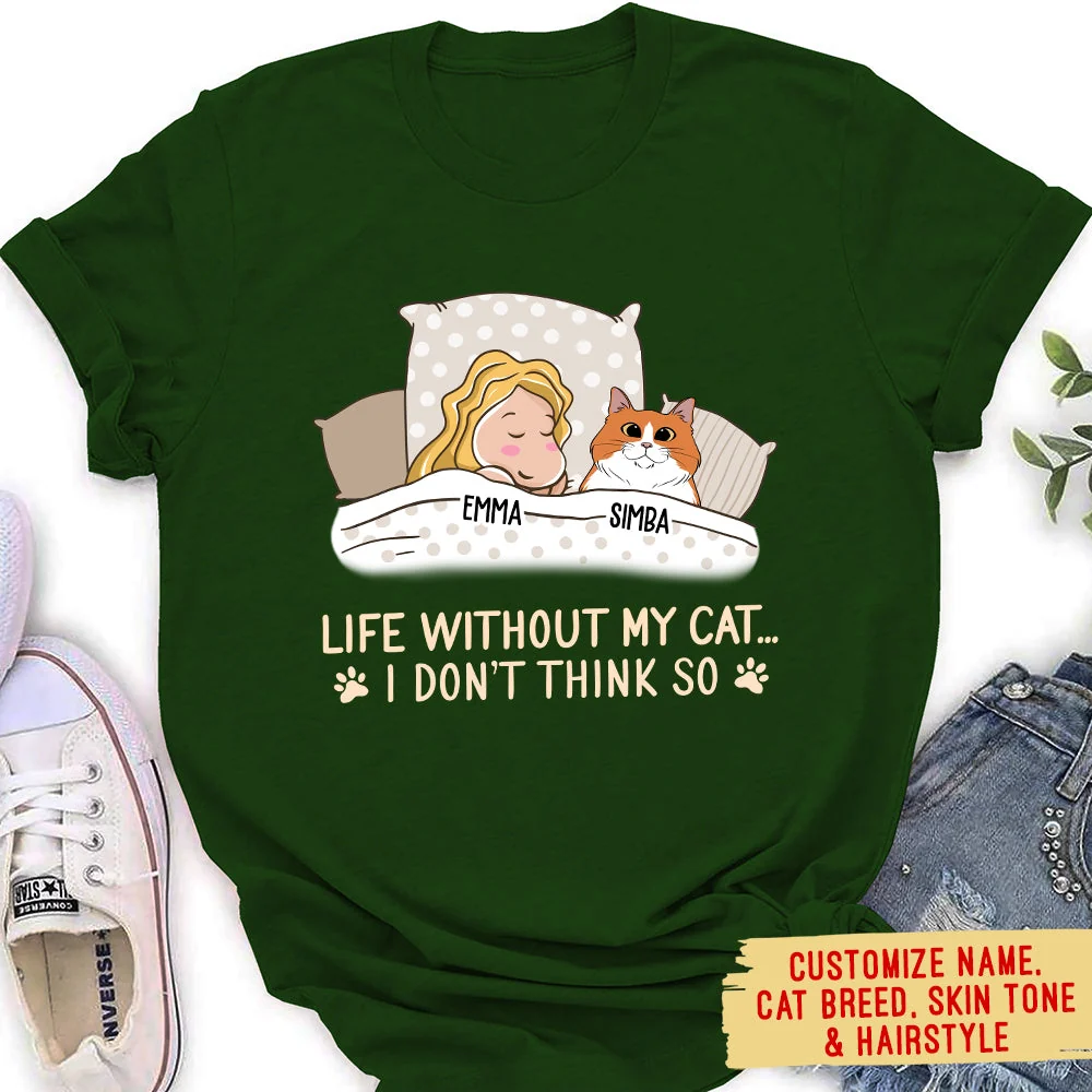 Life Without My Cat - Personalized Custom Women's T-shirt - Image 4