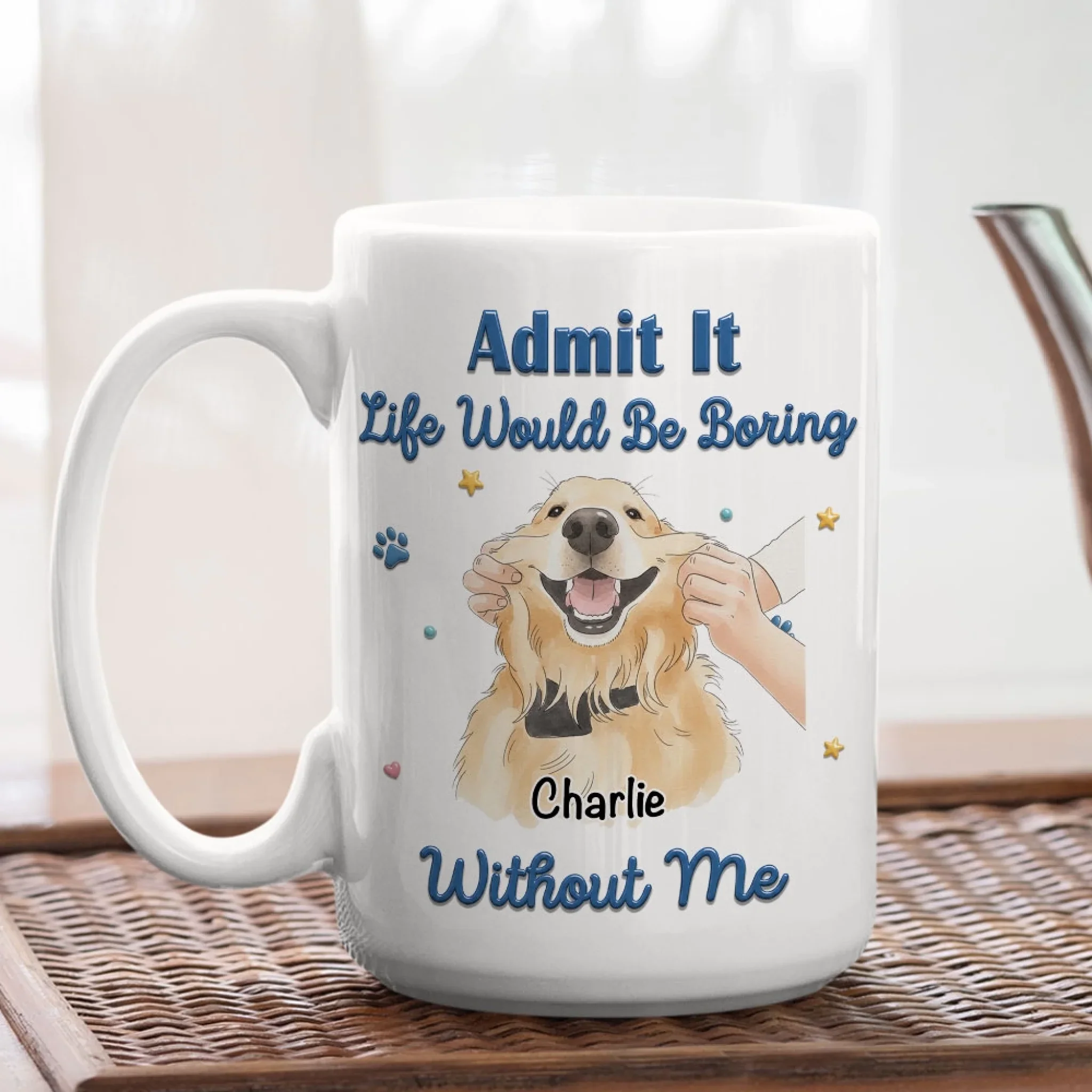 Life Would Be Boring Water Color - Personalized Custom 3D Inflated Effect Coffee Mug - Image 5