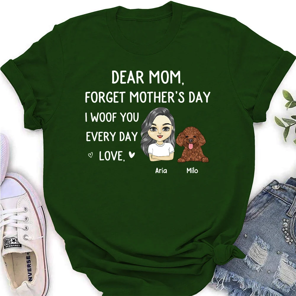 Mom Forget Mother‘s Day - Personalized Custom Women's T-shirt - Image 3