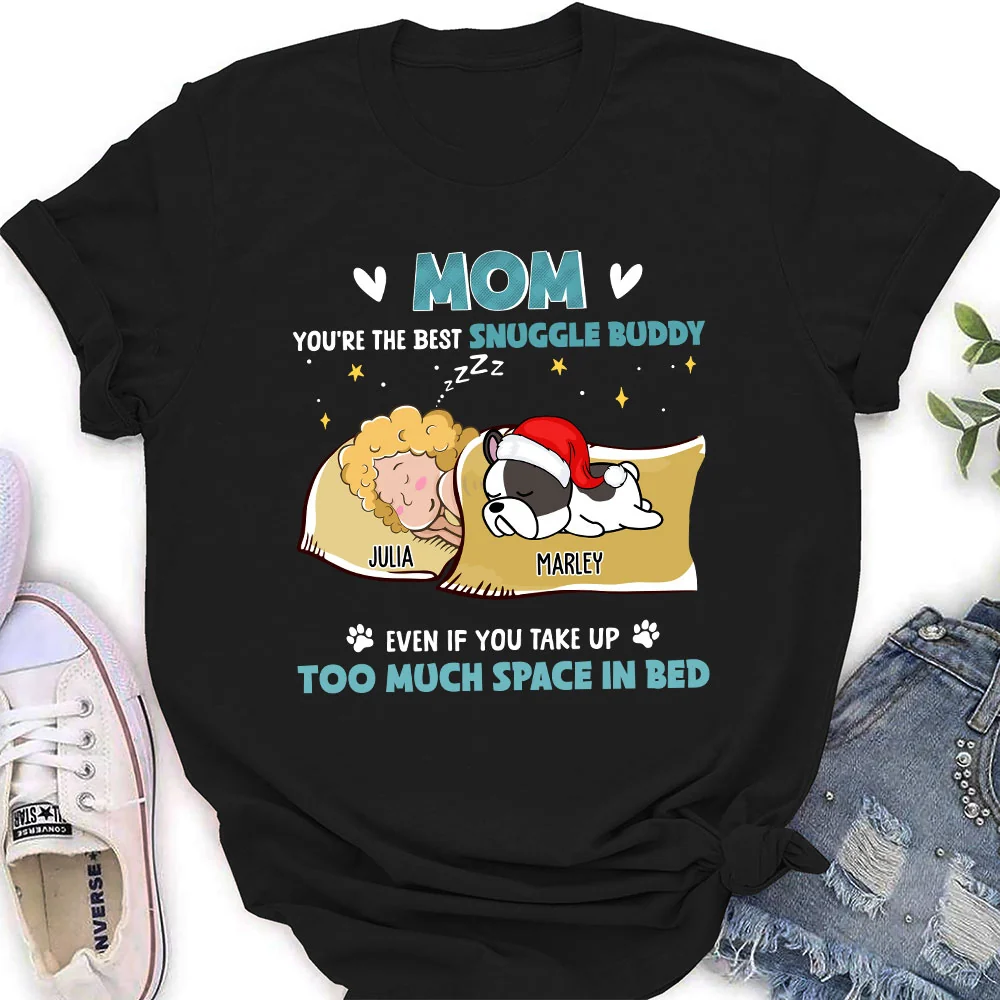 Mom You Are My Best Snuggle Buddy - Personalized Custom Women's T-shirt - Image 3