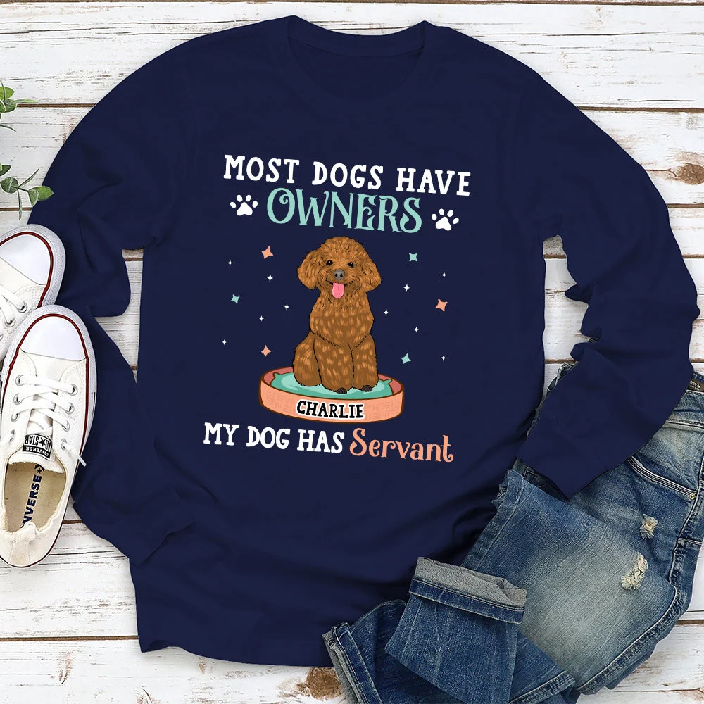 Most Dogs Have Owners - Personalized Custom Long Sleeve T-shirt - Image 3