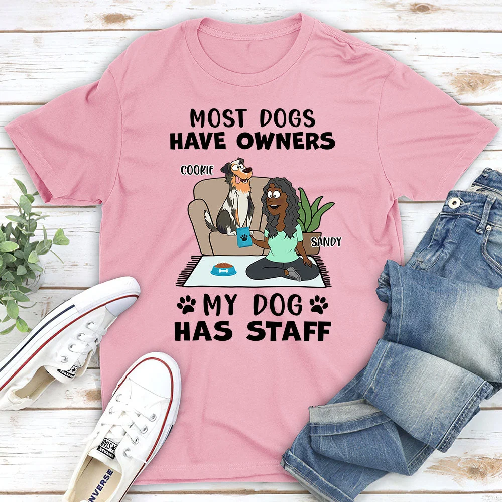 Most Dogs Have Owners - Personalized Custom Unisex T-shirt - Image 4