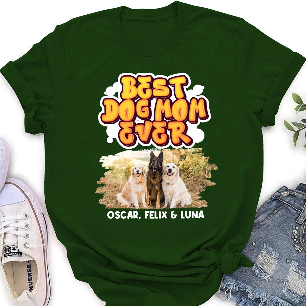 My Best Dog Mom Ever Photo - Personalized Custom Women's T-shirt - Image 5