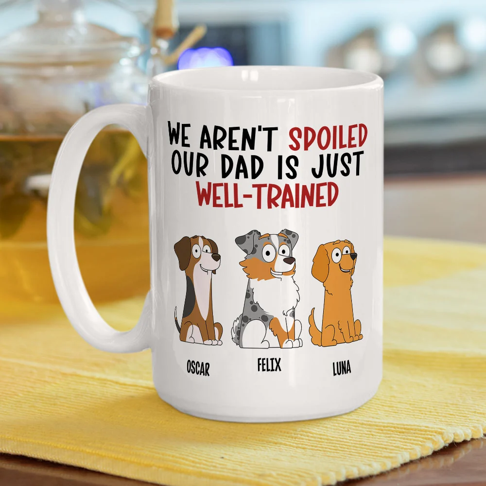 My Dad Is Well Trained - Personalized Custom Coffee Mug - Image 5