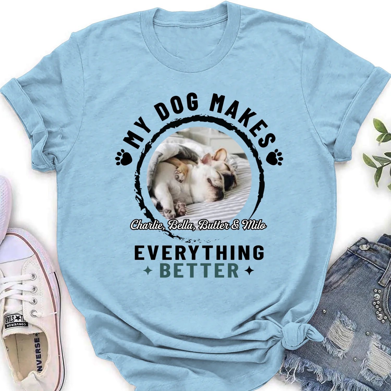 My Dog Make Everything Better Photo - Personalized Custom Women's T-Shirt - Image 6