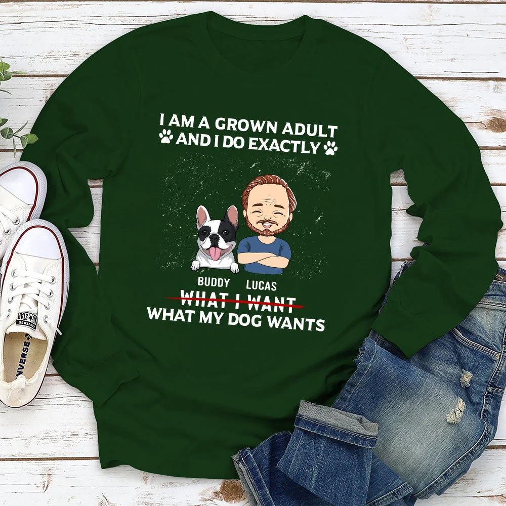 My Dog Wants - Personalized Custom Long Sleeve T-shirt - Image 2
