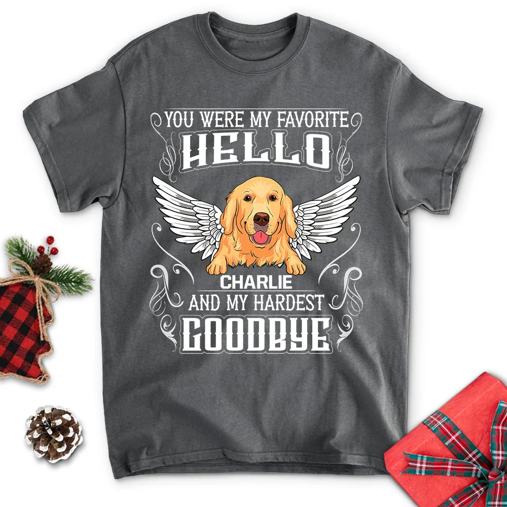 My Favorite Hello And My Hardest Goodbye - Personalized Custom Unisex T-shirt - Image 2