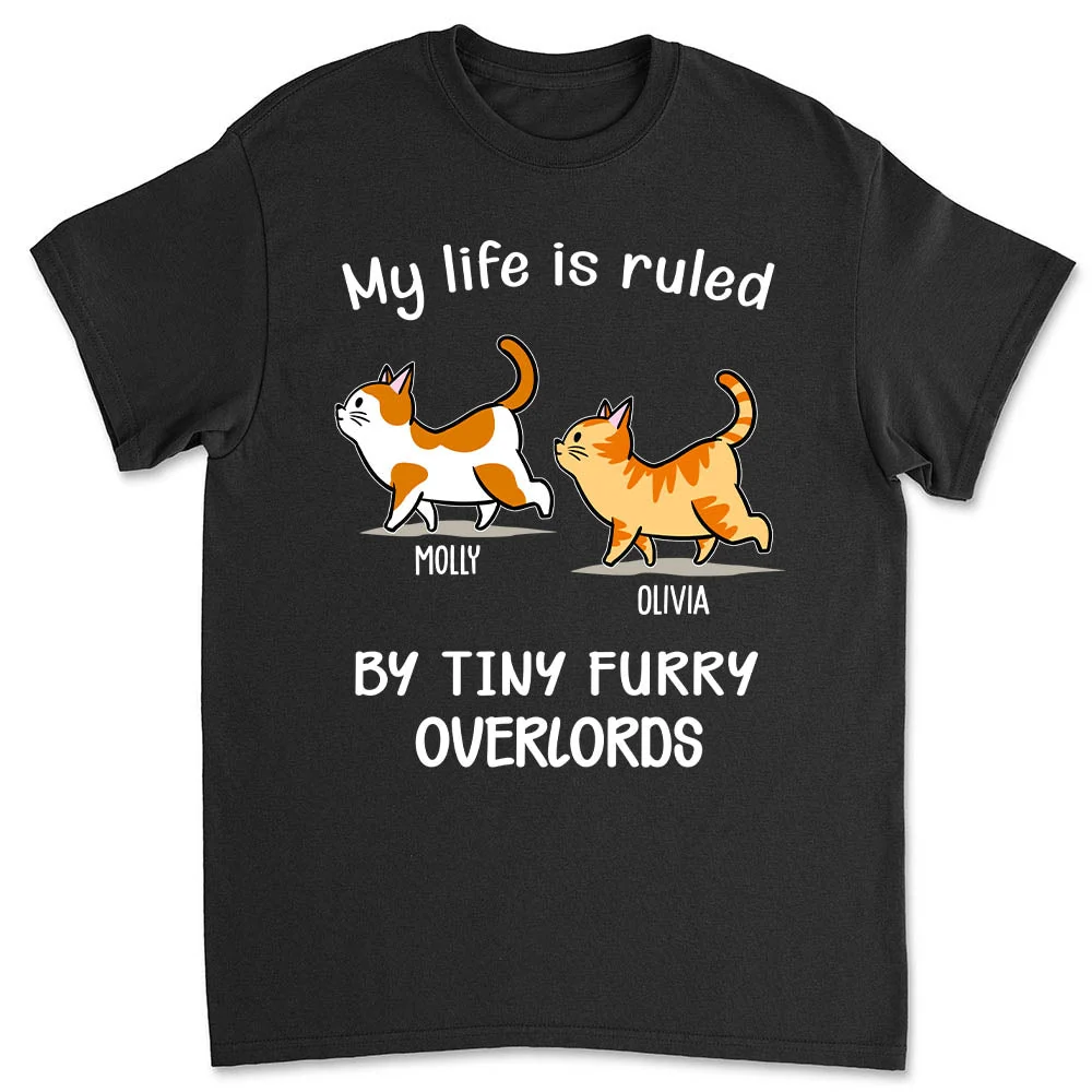 My Life Is Ruled By Cats - Personalized Custom Premium T-shirt