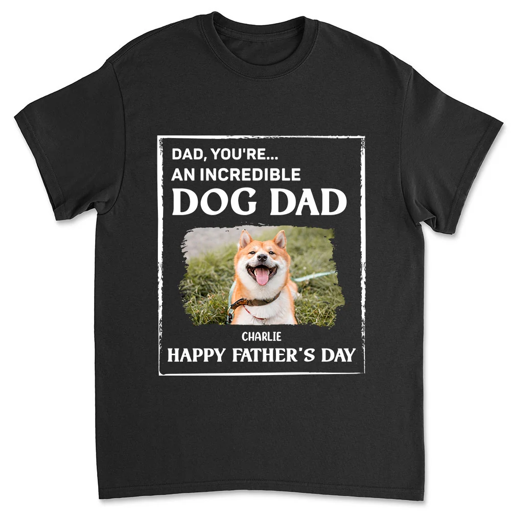 My Supper Cool Dog Dad Photo - Personalized Custom Unisex T-Shirt