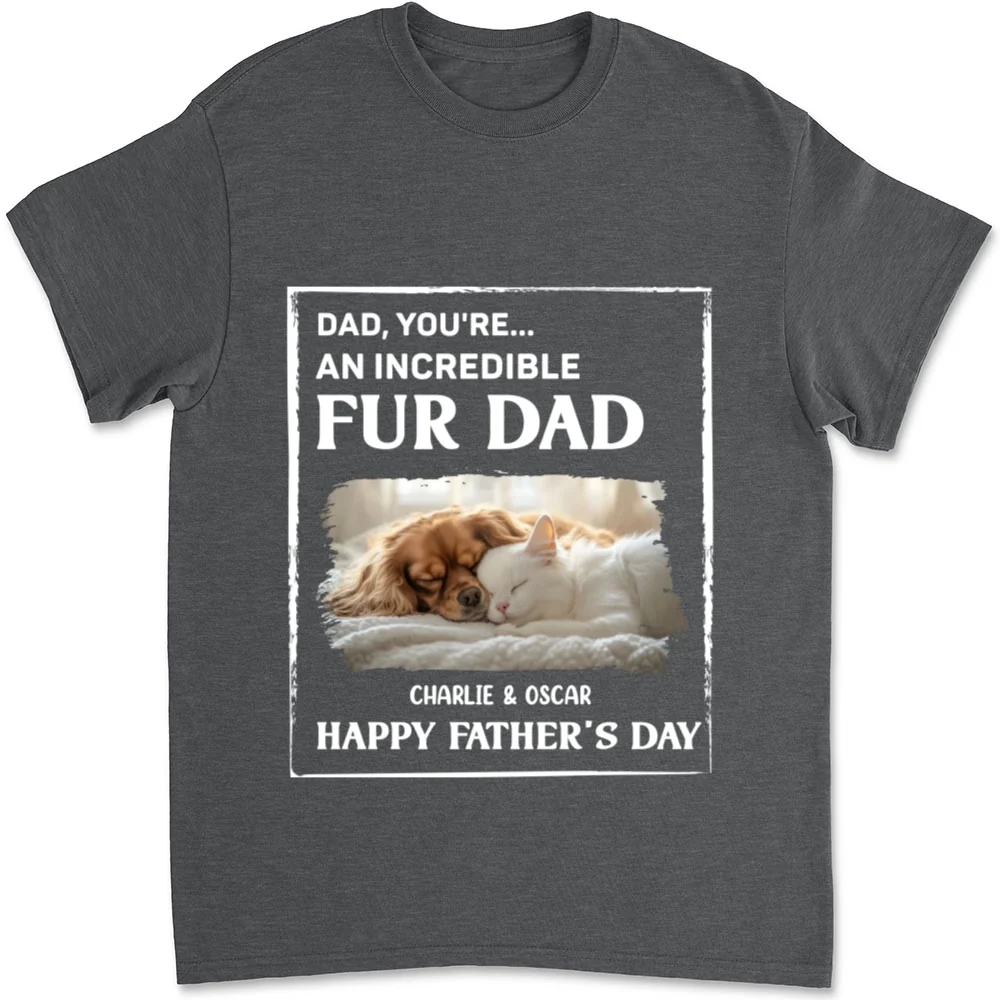 My Supper Cool Fur Dad Photo - Personalized Custom Unisex T-Shirt - Image 6