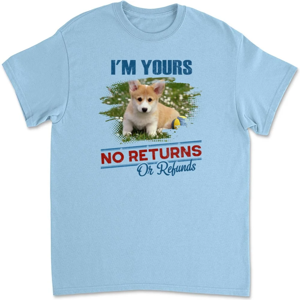 No Returns Or Refunds Fur Babies Photo - Personalized Custom Unisex T-Shirt - Image 5