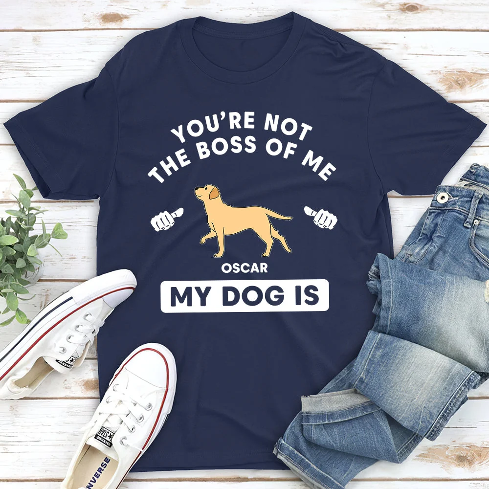 Not The Boss - Personalized Custom Unisex T-shirt - Image 4